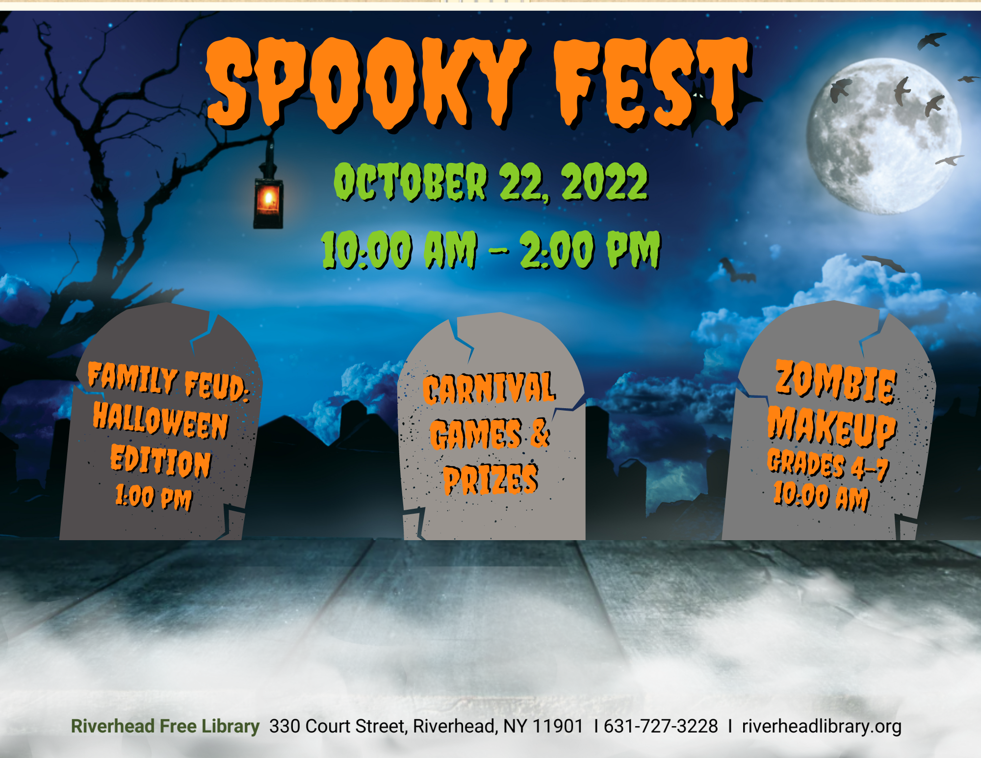 Program flyer featuring a spooky graveyard, followed by the following text, "Spooky Fest. October 22nd, 2022. 10:00am-2:00pm. Includes carnival games and prizes, a Zombie Makeup program (grades 4-7, 10:00am), and a Family Feud: Halloween Edition program (1:00pm)."
