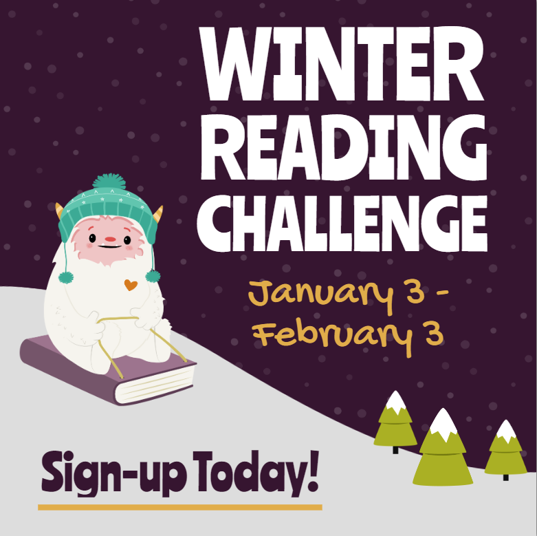 Image of a yeti with a winter hat sliding down a snowy hill on top of a book, alongside the following text, "Winter Reading Challenge. January 3 - February 3. Sign-up Today!"
